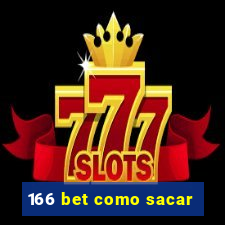 166 bet como sacar